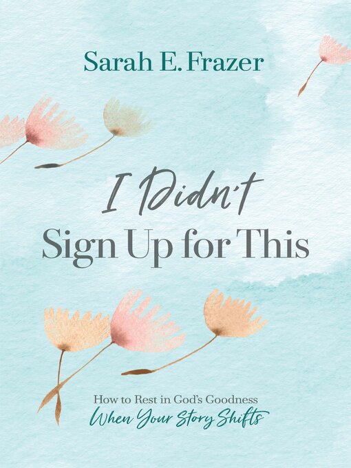 Title details for I Didn't Sign Up for This by Sarah E. Frazer - Available